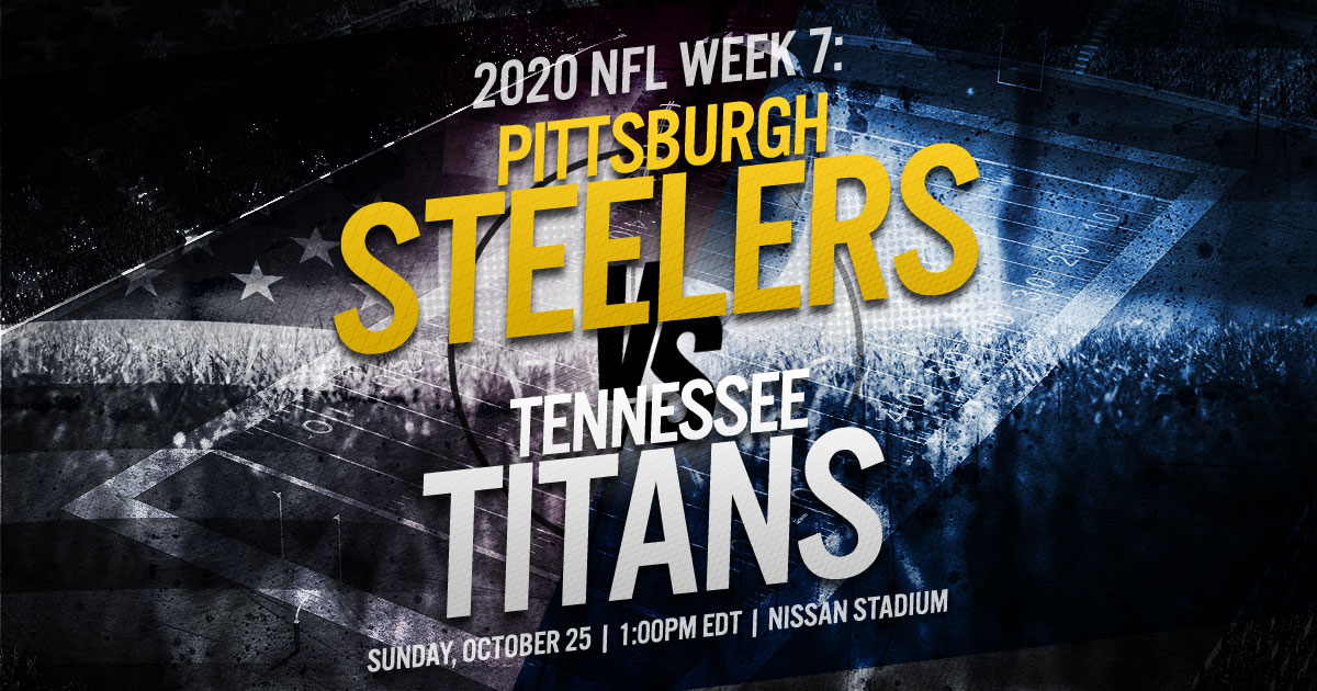 2020 NFL Week 7: Pittsburgh Steelers vs. Tennessee Titans