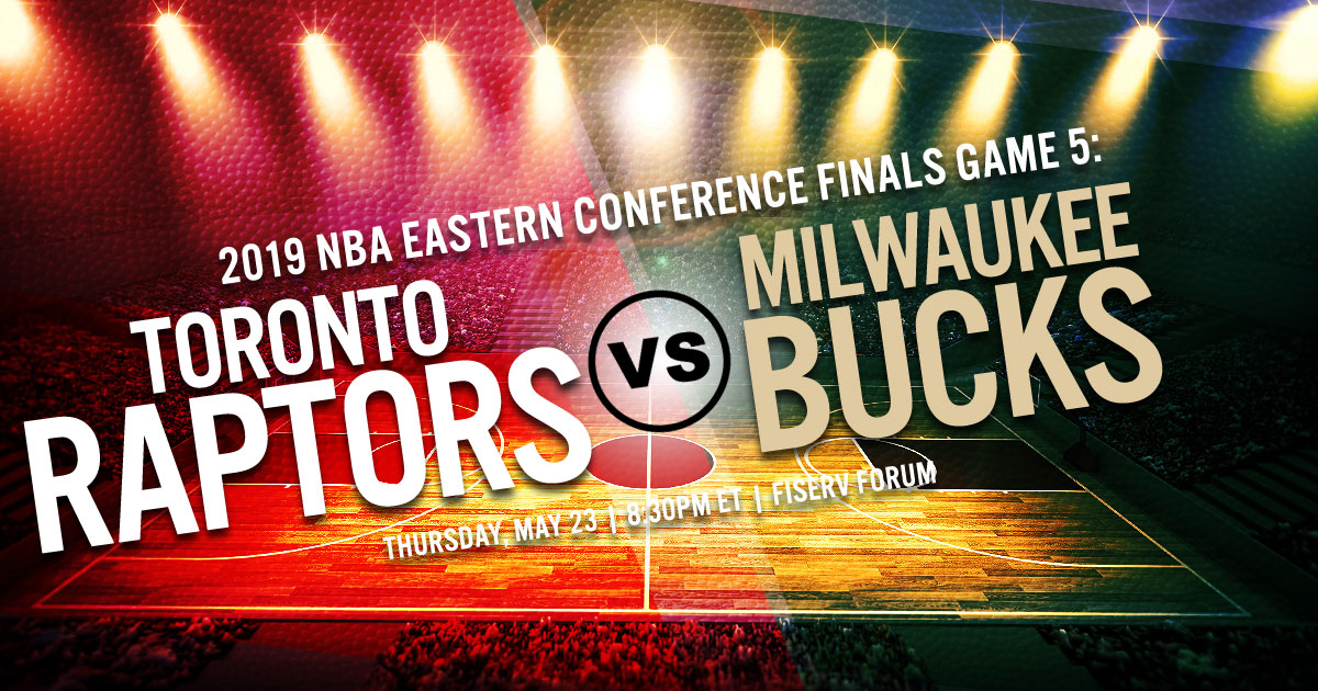 2019 NBA Eastern Conference Finals: Milwaukee Bucks vs. Toronto Raptors