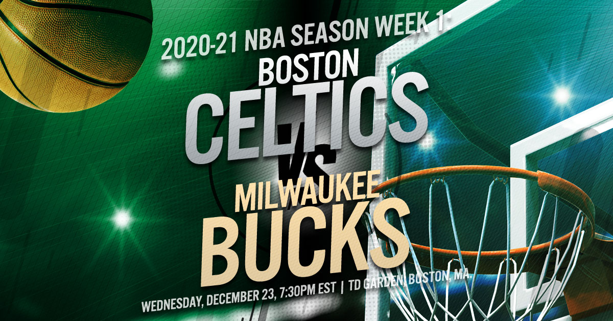 2020-21 NBA Season Week 1: Boston Celtics vs. Milwaukee Bucks