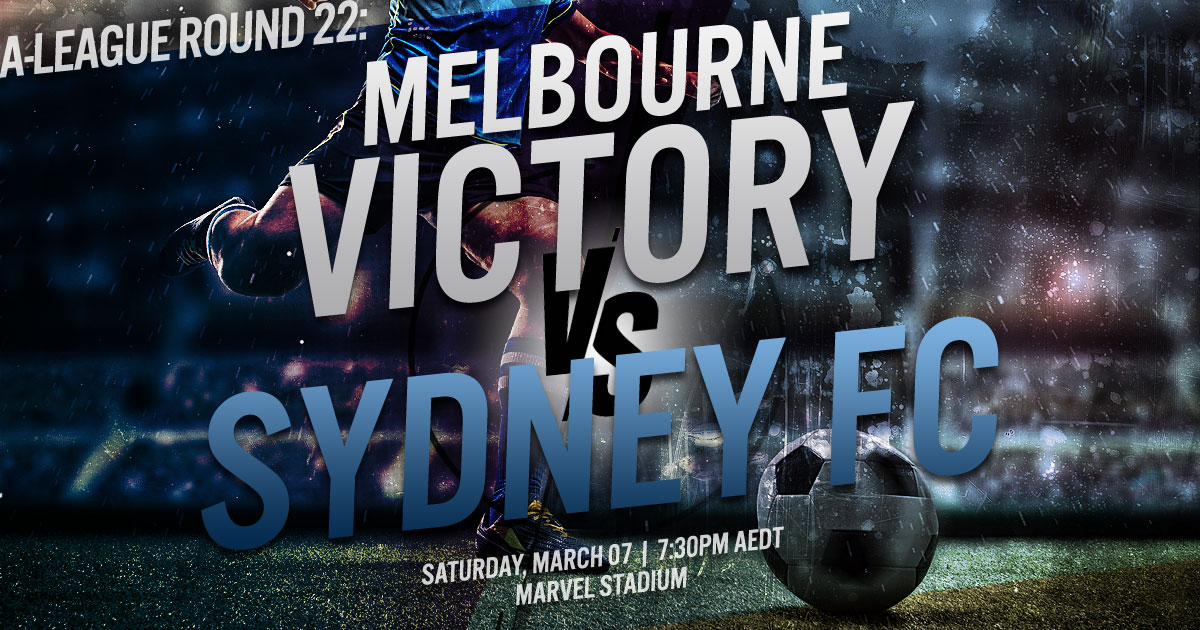 2020 ALeague Round 22 Melbourne Victory vs. Sydney FC 2020 ALeague Round 22 Melbourne Victory vs. Sydney FC
