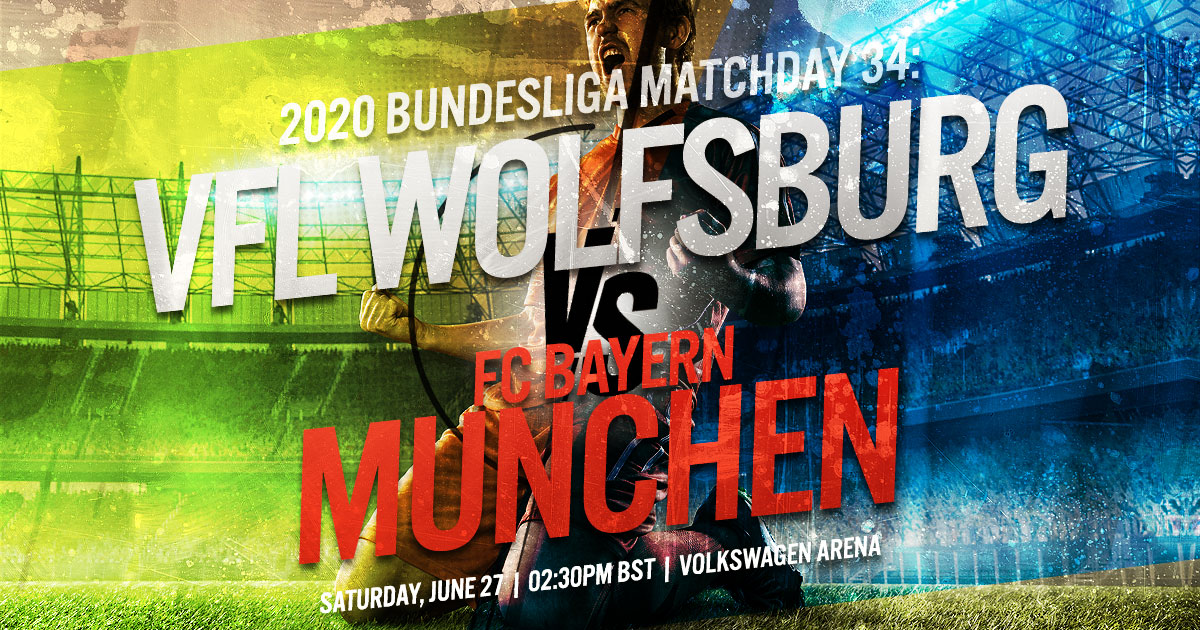 2020 Bundesliga Matchday 34: Vfl Wolfsburg vs. FC Bayern Munchen