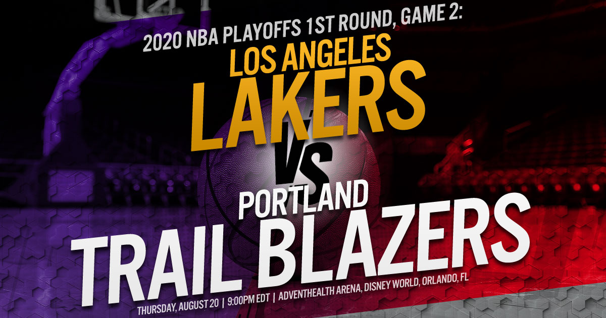 2020 NBA Playoffs 1st Round: Los Angeles Lakers vs. Portland Trail Blazers