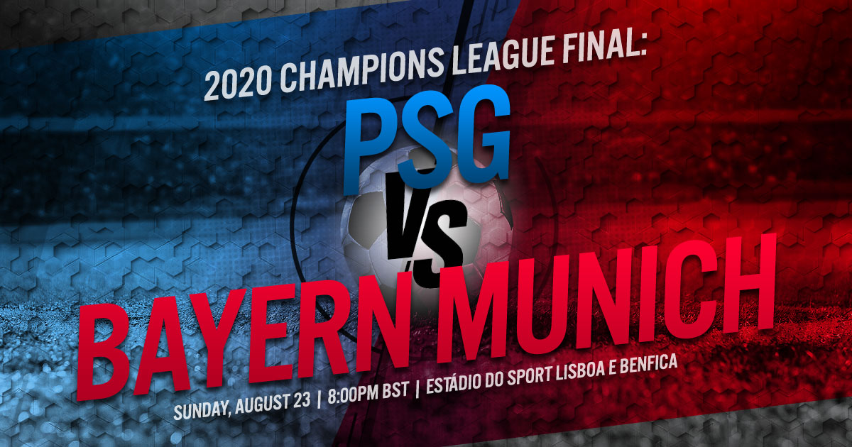 2020 UEFA Champions League Final: Paris Saint Germain vs. FC Bayern Munich