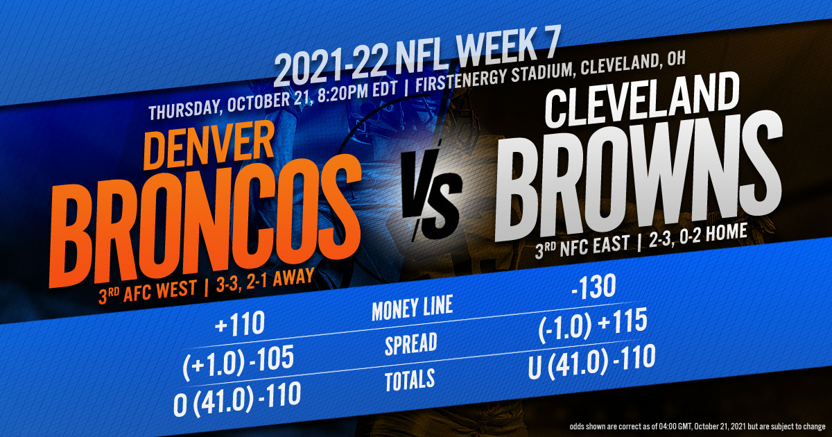 2021-22 NFL Week 7: Denver Broncos vs. Cleveland Browns