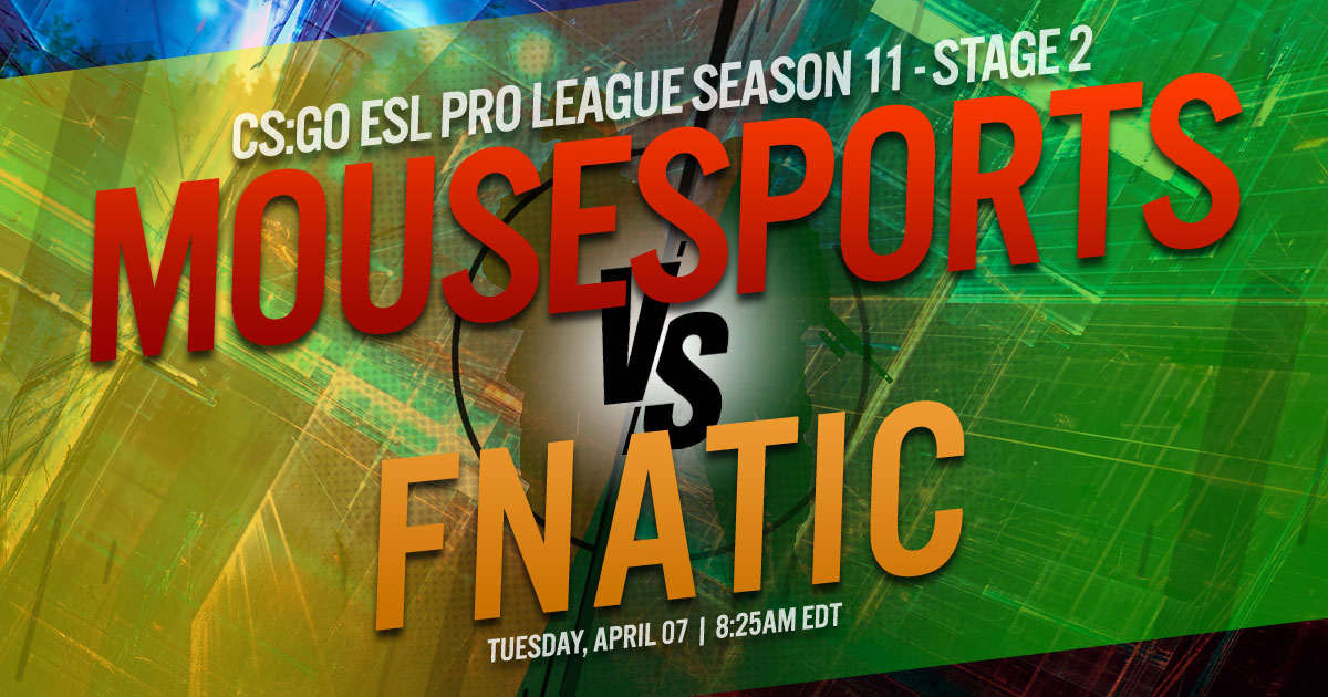 CS:GO ESL Pro League Season 11 Stage 2: Mousesports vs. Fnatic